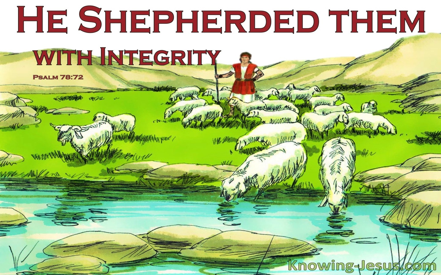 Psalm 78:72 He Shepherded Them in Integrity (red)